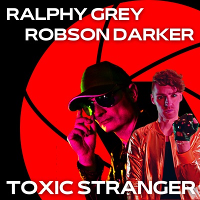 Videolink zu Ralphy Grey & Robson Darker mit dem Titel Toxic Stranger