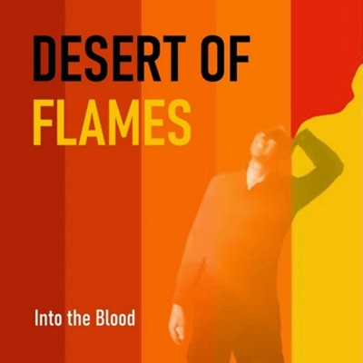 Videolink zu Into The Blood mit dem Titel Desert Of Flames